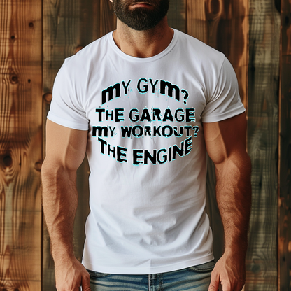 MY GYM? The Garage T shirt