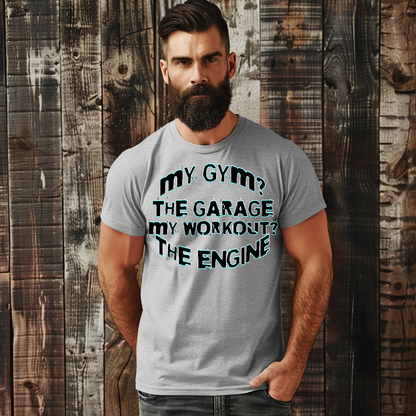 MY GYM? The Garage T shirt