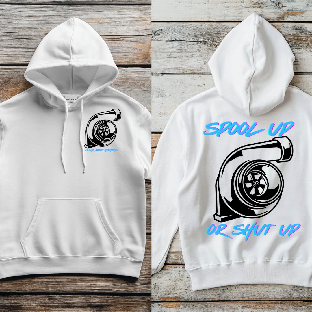 Spool up or Shut up Hoodie